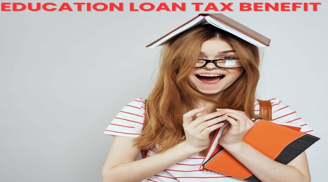 Education Loan tax benefit